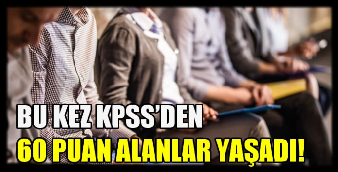 Bu kez KPSS’den 60 puan alanlar yaşadı! 37 bin lira maaşla alım yapılacak