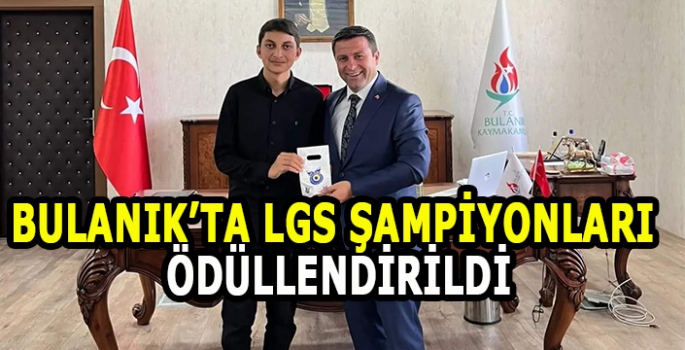 Bulanık’ta LGS şampiyonlarına ödül!