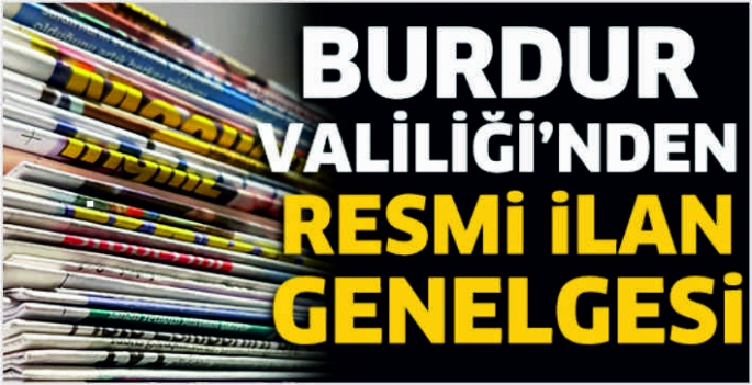 Burdur Valiliği'nden Resmi İlanlar için kritik uyarı!