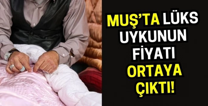 Bursa’dan Muş’a getirilen yorganların fiyatı dudak uçuklattı!