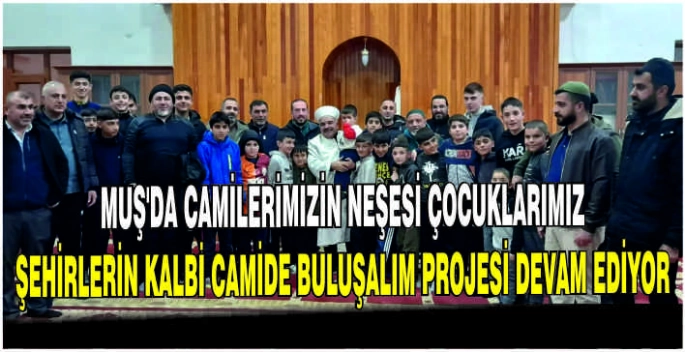 Camilerimizin neşesi çocuklarımız: Şehirlerin Kalbi Camide Buluşalım projesi devam ediyor