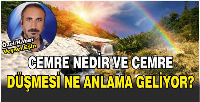 Cemre nedir ve cemre düşmesi ne anlama geliyor?