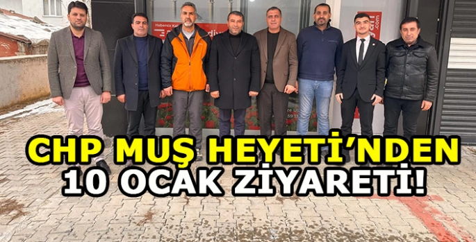 CHP Muş İl Başkanlığı’ndan Alparslan Diyarı Gazetesine Muş Gazeteciler Birliğine ziyaret!