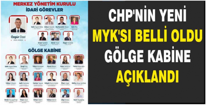 CHP'nin yeni MYK'sı belli oldu: Gölge kabine açıklandı