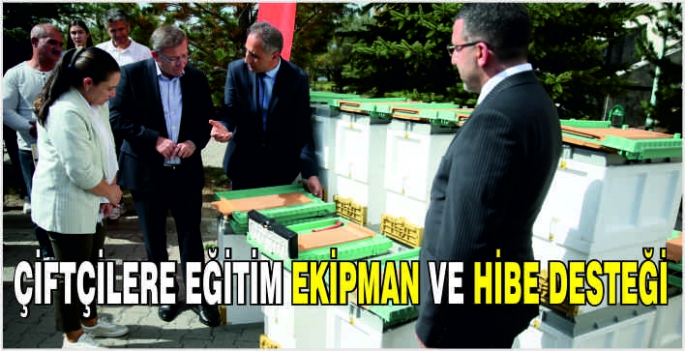 Çiftçilere eğitim ekipman ve hibe desteği