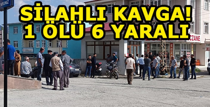 Çıkan silahlı kavgada 1 kişi öldü, 6 kişi yaralandı