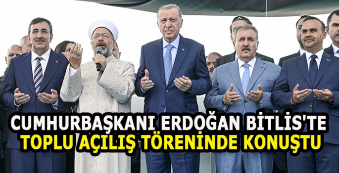 Cumhurbaşkanı Erdoğan Bitlis'te toplu açılış töreninde konuştu