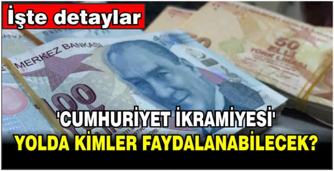 'Cumhuriyet ikramiyesi' yolda: Kimler faydalanabilecek? İşte detaylar...