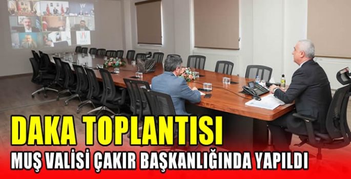 DAKA toplantısı Muş Valisi Çakır başkanlığında yapıldı