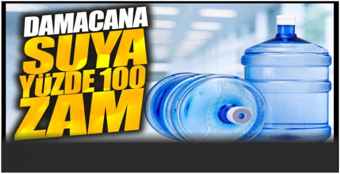 Damacana suya yüzde 100 zam