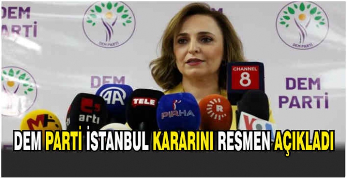  DEM Parti İstanbul kararını resmen açıkladı!