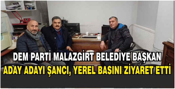 DEM Parti Malazgirt Belediye Başkan Aday Adayı Şancı, yerel basını ziyaret etti