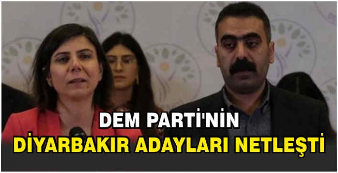 DEM Parti’nin Diyarbakır adayları netleşti