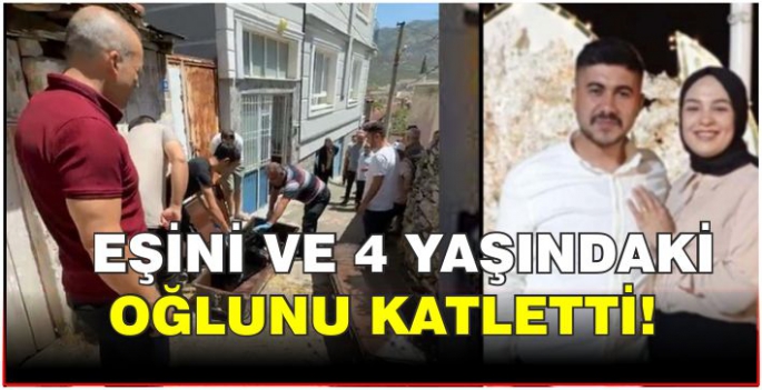 Cinnet geçirdi: Eşini ve 4 yaşındaki üvey oğlunu katletti!