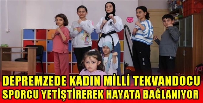 Depremzede kadın milli tekvandocu, sporcu yetiştirerek hayata bağlanıyor