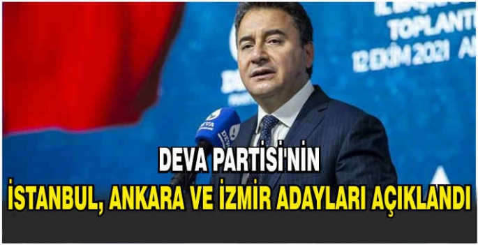 DEVA Partisi’nin İstanbul, Ankara ve İzmir adayları açıklandı