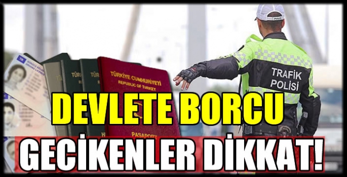 Devlete borcu gecikenler dikkat! İki katı ödeyeceksiniz