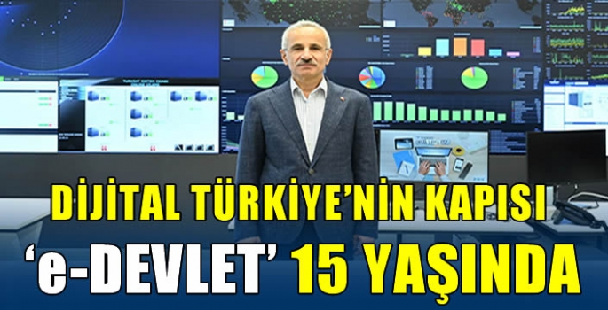 Dijital Türkiye’nin kapısı ‘e-devlet’ 15 yaşında