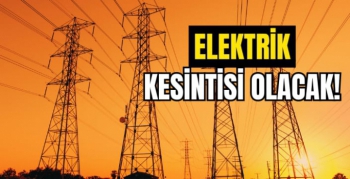 Dikkat! Muş’ta elektrik kesintisi olacak