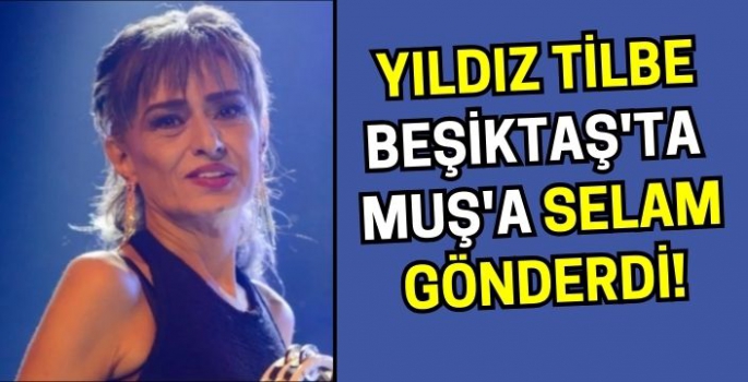 Dikkatlerden kaçmadı: Yıldız Tilbe’nin Beşiktaş Tüpraş Stadyumu’ndaki konserinde Muş detayı!