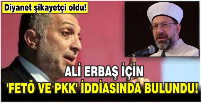 Diyanet, Ali Erbaş için 'FETÖ ve PKK' iddiasında bulunan AK Parti'li Külünk hakkında şikayette bulundu