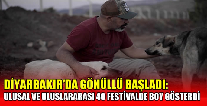 Diyarbakır’da gönüllü başladı: Ulusal ve uluslararası 40 festivalde boy gösterdi