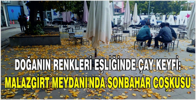 Doğanın renkleri eşliğinde çay keyfi: Malazgirt Meydanı’nda Sonbahar coşkusu