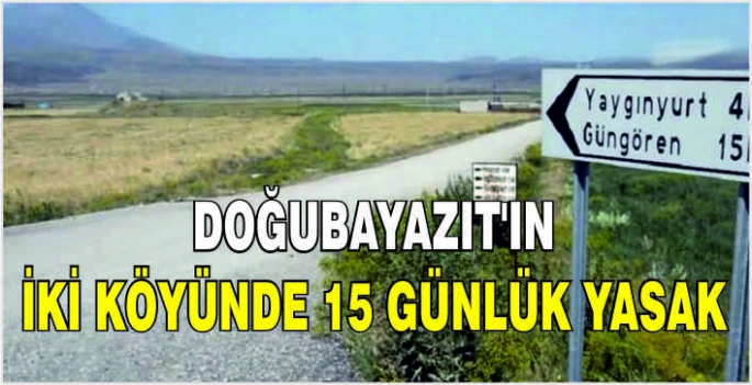 Doğubayazıt’ın iki köyünde 15 günlük yasak