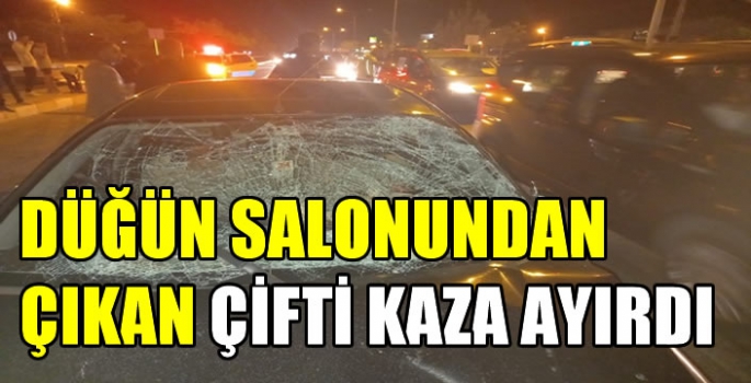 Düğün salonundan çıkan çifte otomobil çarptı! 1 kişi öldü, 1 kişi yaralandı