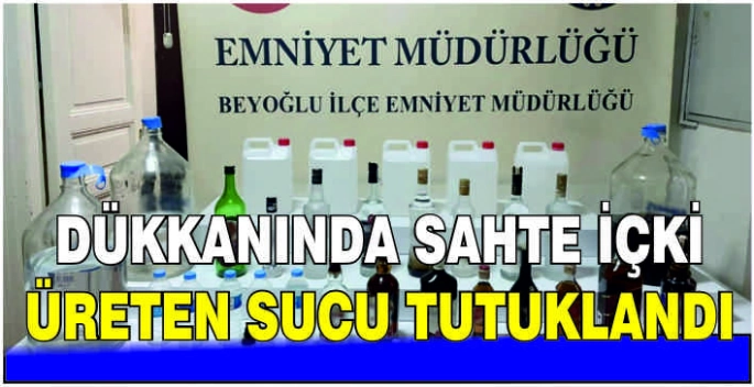 Dükkanında sahte içki üreten sucu tutuklandı