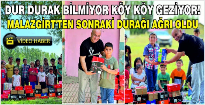 Dur durak bilmiyor köy köy geziyor! Malazgirt’ten sonraki durağı Ağrı oldu