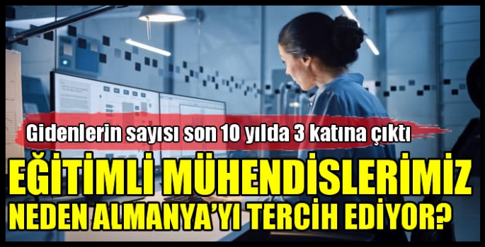 Eğitimli mühendislerimiz Almanya yolcusu