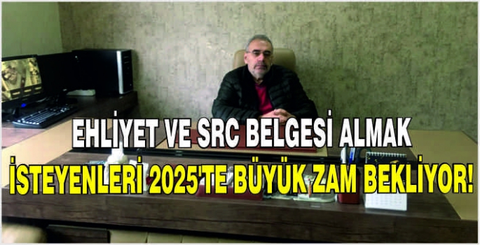 Ehliyet ve SRC belgesi almak isteyenleri 2025'te büyük zam bekliyor!