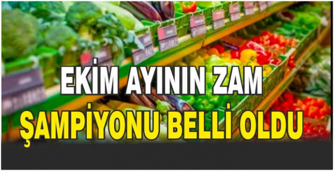 Ekim ayının zam şampiyonu belli oldu