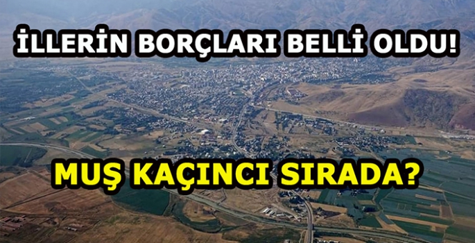 En borçlu iller belli oldu! Muşlular borcuna ne kadar sadık?