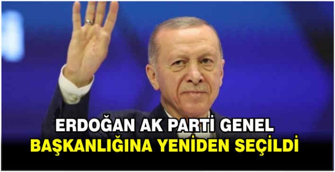 Erdoğan AK Parti Genel Başkanlığına yeniden seçildi