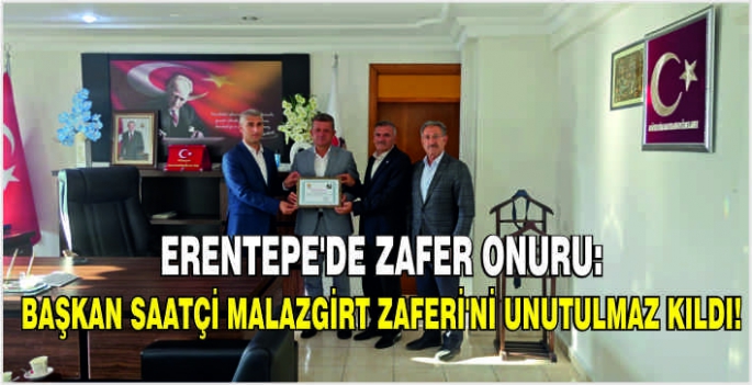 Erentepe’de zafer onuru: Başkan Saatçi Malazgirt Zaferi’ni unutulmaz kıldı!