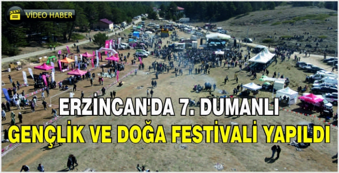 Erzincan’da 7. Dumanlı Gençlik ve Doğa Festivali yapıldı