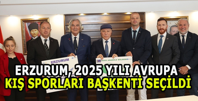 Erzurum, 2025 yılı Avrupa Kış Sporları Başkenti seçildi