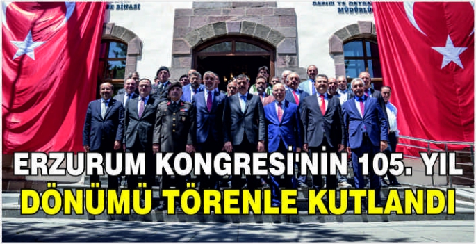 Erzurum Kongresi'nin 105. yıl dönümü törenle kutlandı