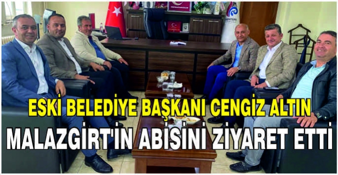 Eski Belediye Başkanı Cengiz Altın Malazgirt’in abisini ziyaret etti