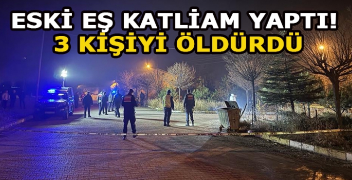 Eski eş katliam yaptı! 3 kişiyi öldürdü