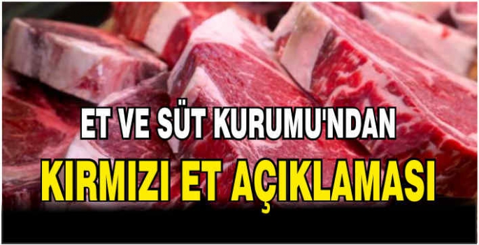 Et ve Süt Kurumu'ndan kırmızı et açıklaması