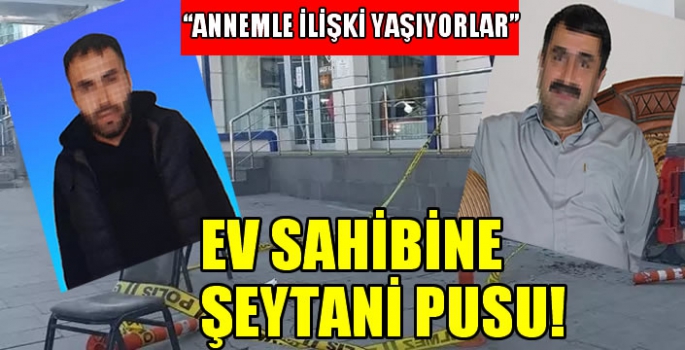 Ev sahibine şeytani pusu! Açıklamasında 