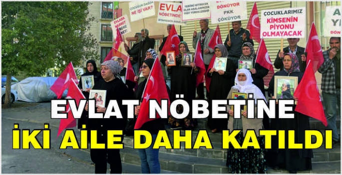 Evlat nöbetine iki aile daha katıldı