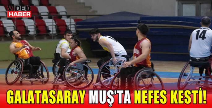 Galatasaray Muş’ta nefes kesti!