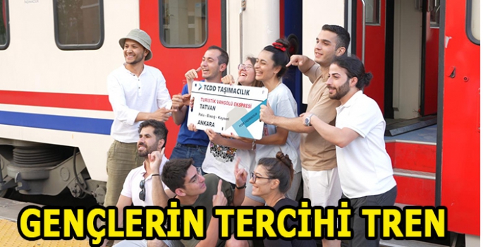 GENÇLERİN TERCİHİ TREN