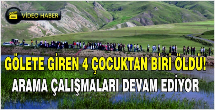 Gölete giren 4 çocuktan 1'ri öldü! Arama çalışmaları devam ediyor