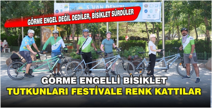 Görme engelli bisiklet tutkunları Van'daki festivale renk kattı