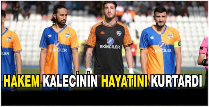 Hakem kalecinin hayatını kurtardı